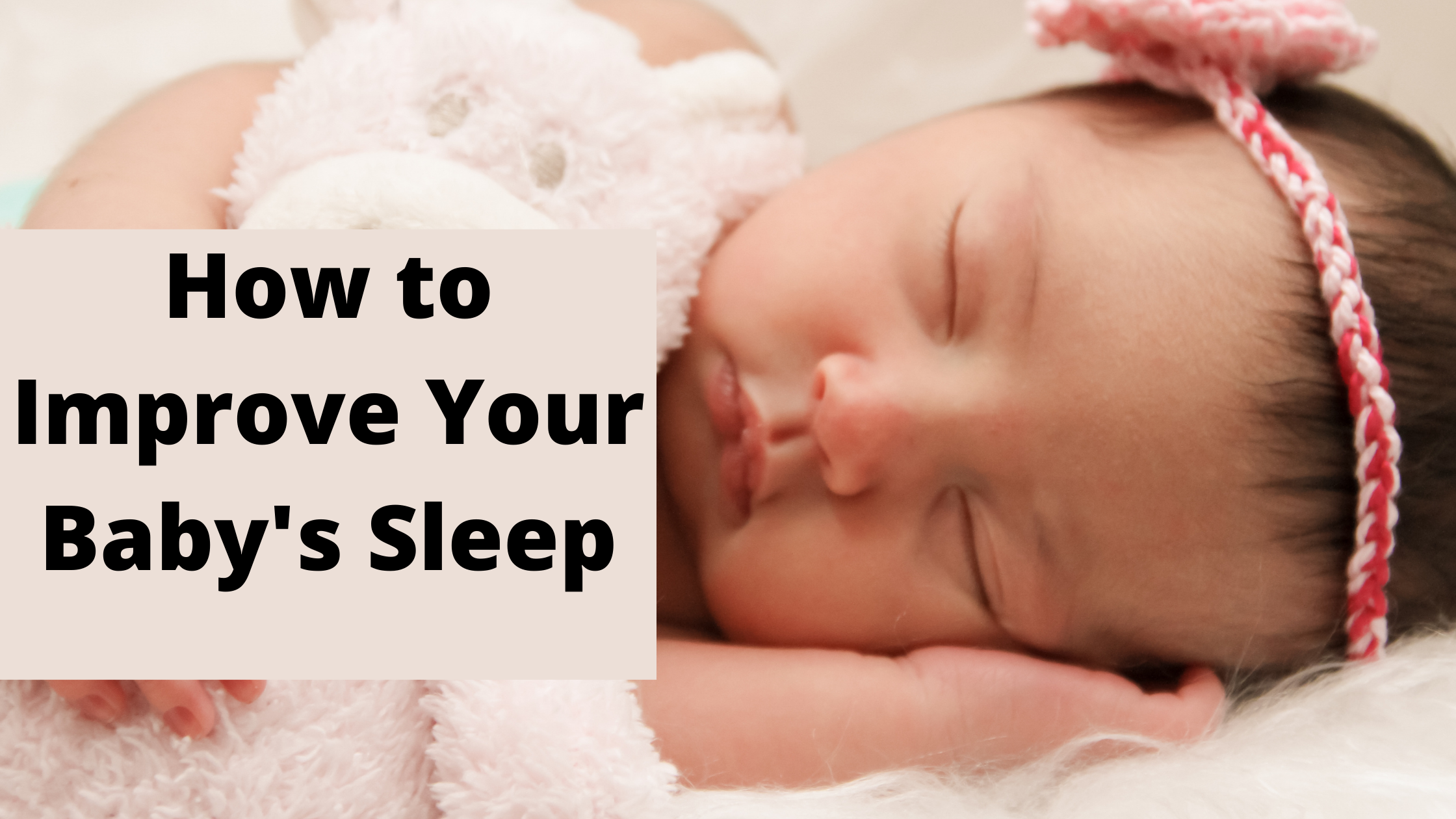 How to Improve Sleep for Babies